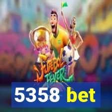 5358 bet